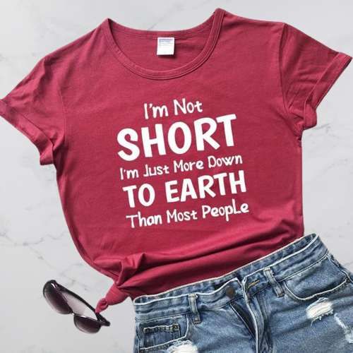 I Am Not Short T-Shirt