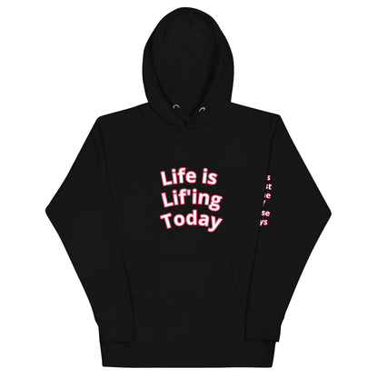 Life is Lif'ing Hoodie