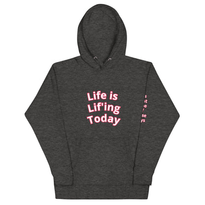 Life is Lif'ing Hoodie