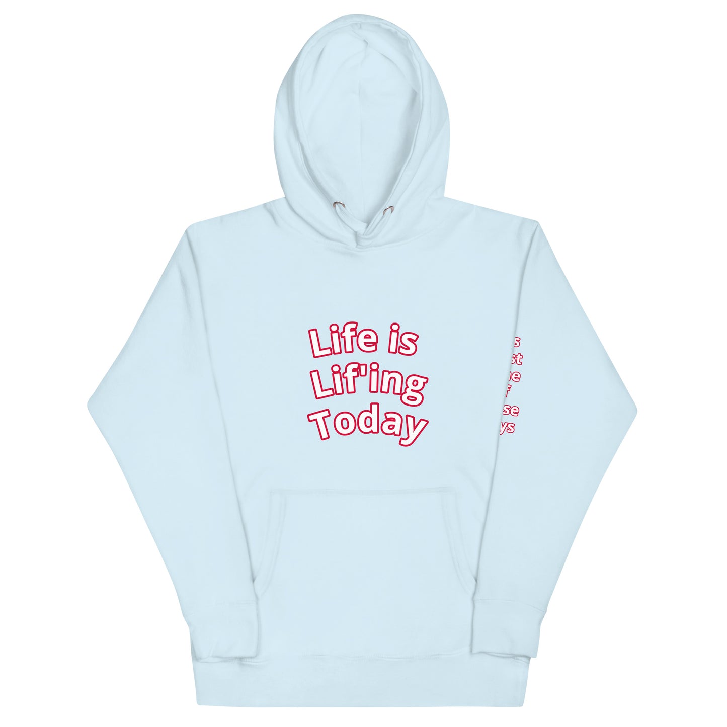 Life is Lif'ing Hoodie