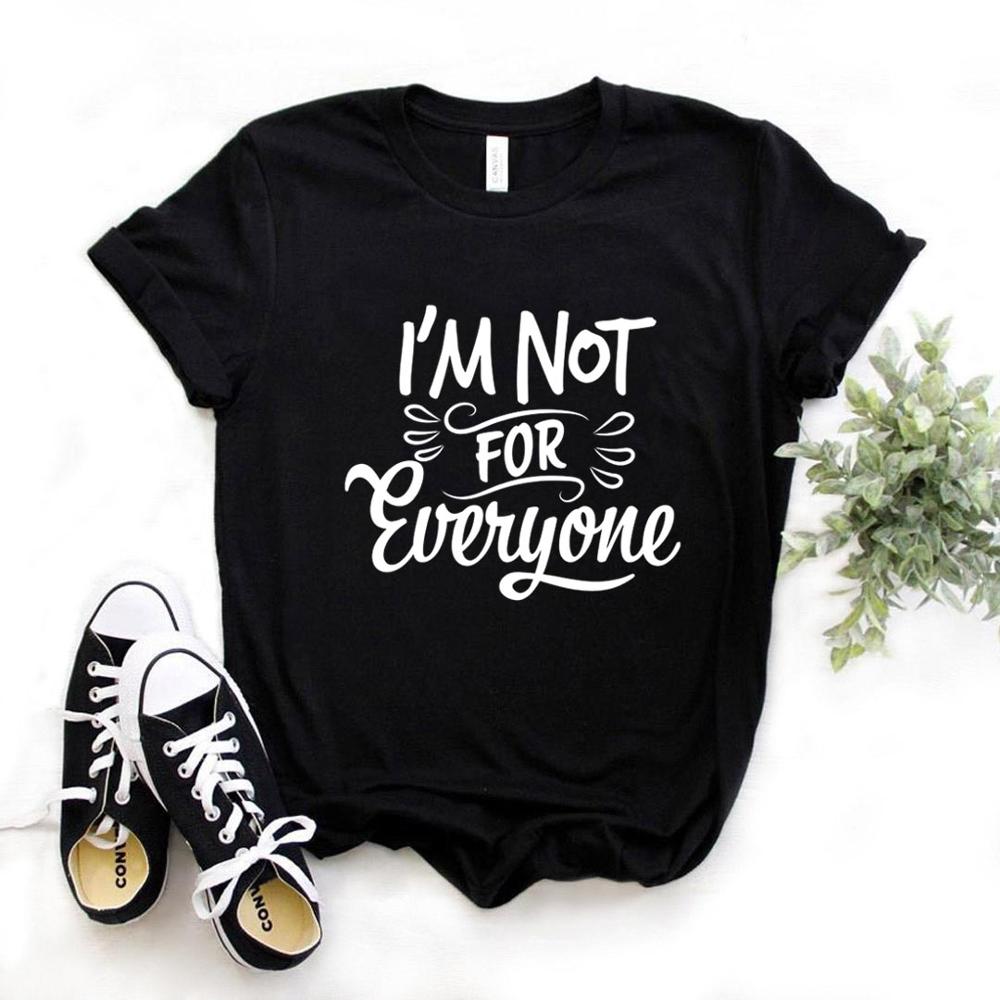 I'm Not for Everyone-T-shirt