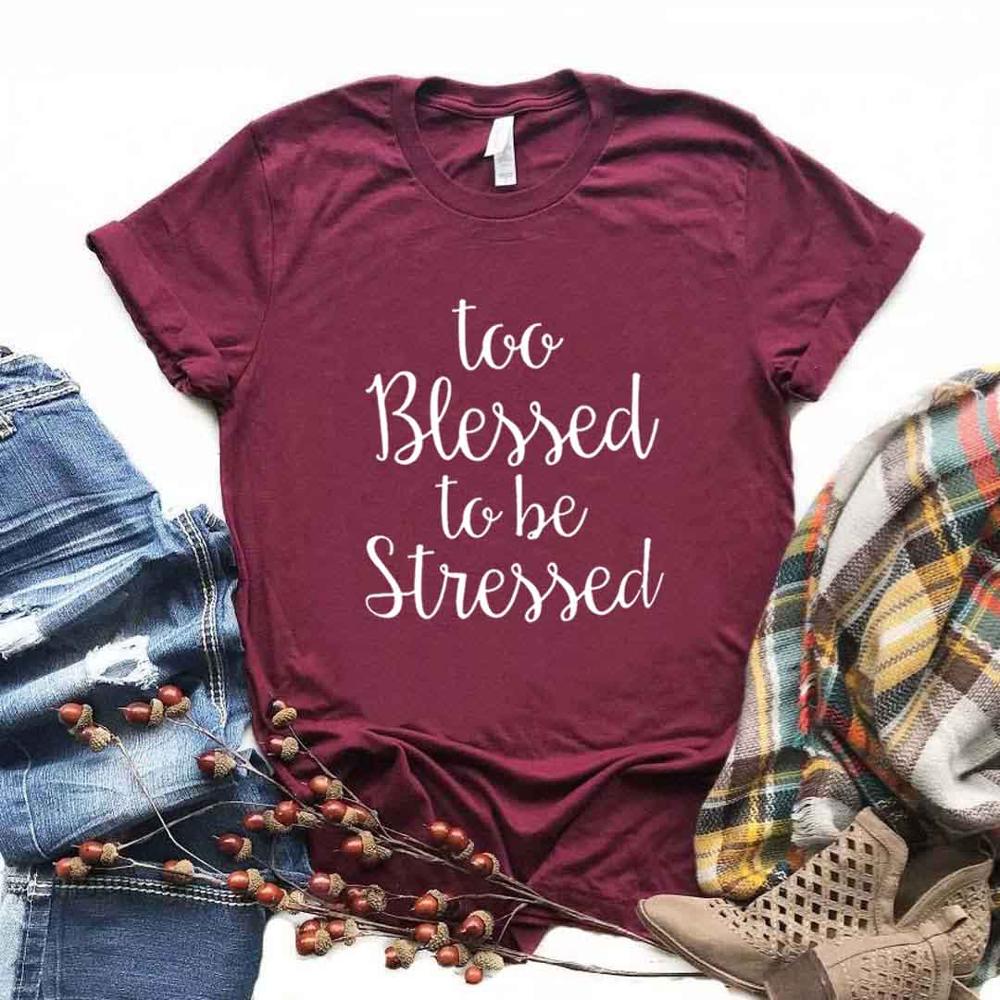 Too Blessed to be Stressed T-Shirt - Positive Mentality Boutique 