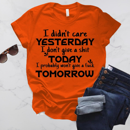 I Didn’t Care Yesterday and…