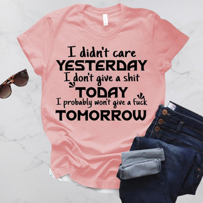 I Didn’t Care Yesterday and…