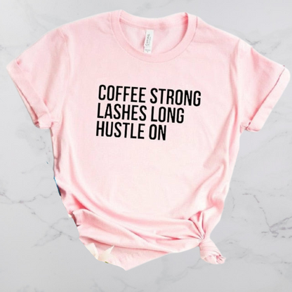 Coffee Strong T-Shirt - Positive Mentality Boutique 