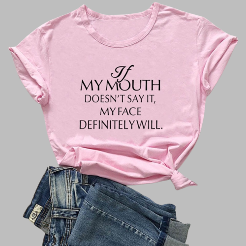If my Mouth Doesn't Say-T-Shirt
