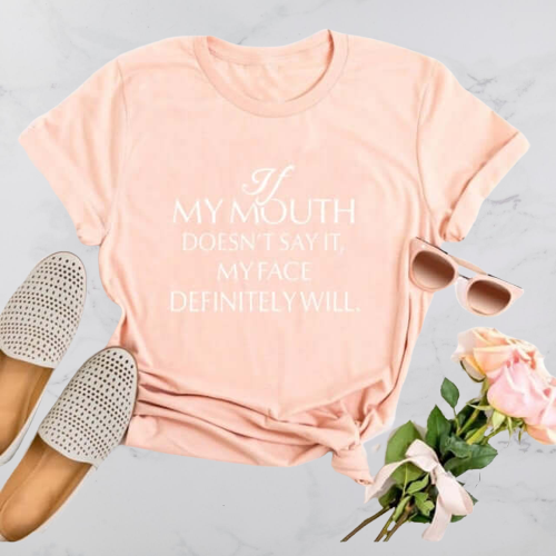 If my Mouth Doesn't Say T-Shirt - Positive Mentality Boutique 