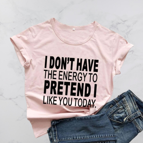 I Don't Have The Energy T-Shirt - Positive Mentality Boutique 