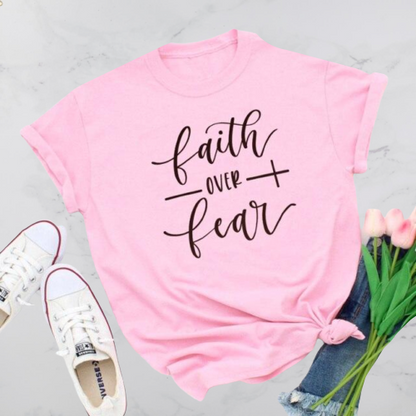 Faith Over Fear- T-Shirt