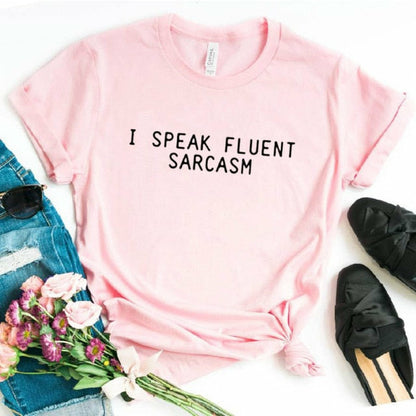 I Speak Fluent Sarcasm T-Shirt - Positive Mentality Boutique 