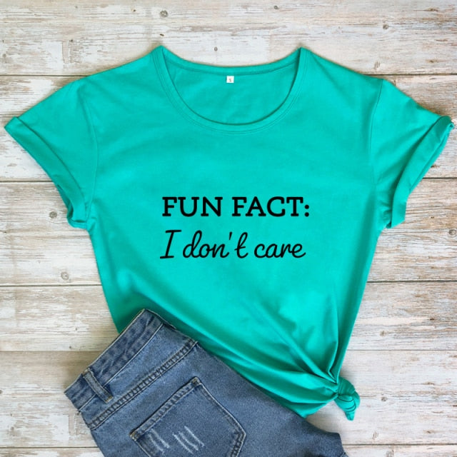 Fun Fact I Don't Care T-shirt - Positive Mentality Boutique 