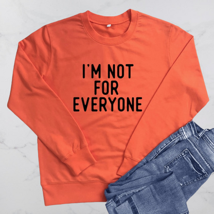 I'm Not For Everyone Long Sleeve Pullover - Positive Mentality Boutique 
