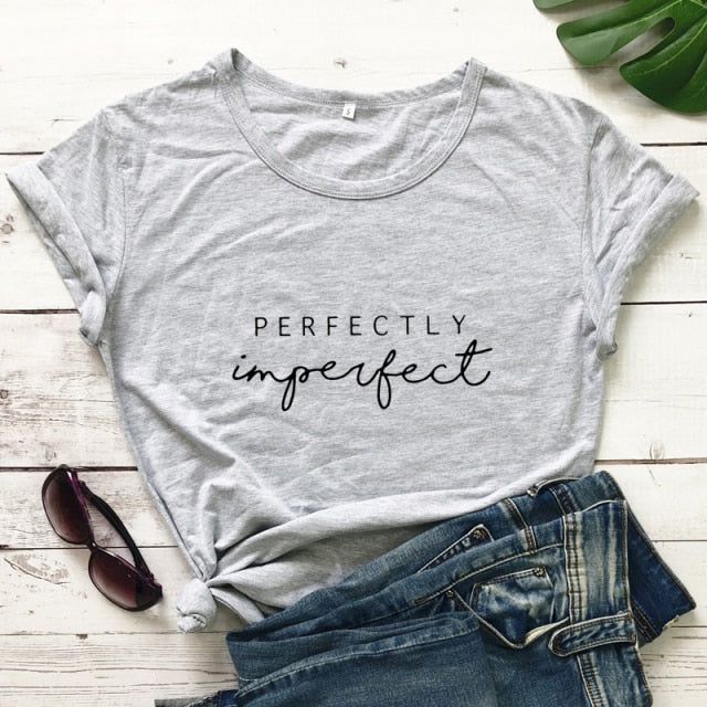 Perfectly Imperfect Tshirt - Positive Mentality Boutique 