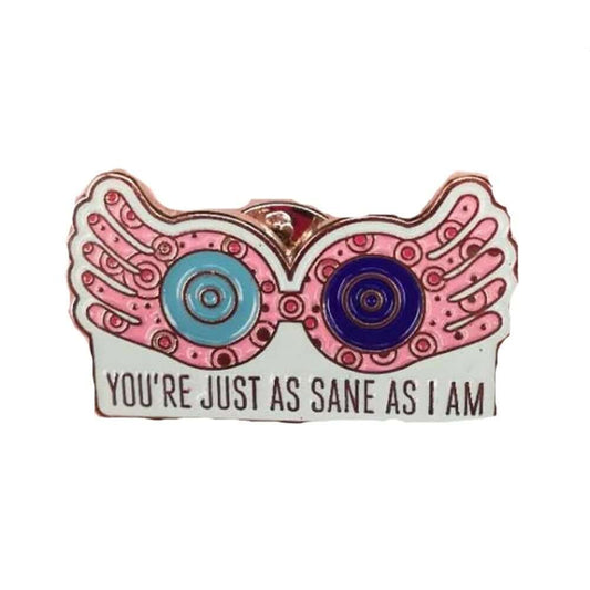 You're  just as sane as I am Pin - Positive Mentality Boutique 