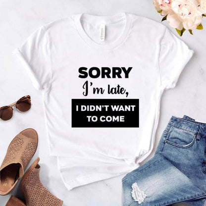 Sorry I'm Late T-shirt - Positive Mentality Boutique 