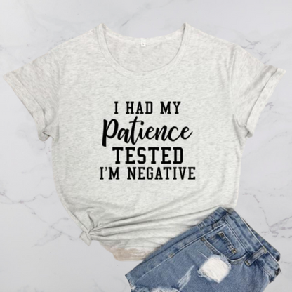 I Had My Patience Tested-T-shirt