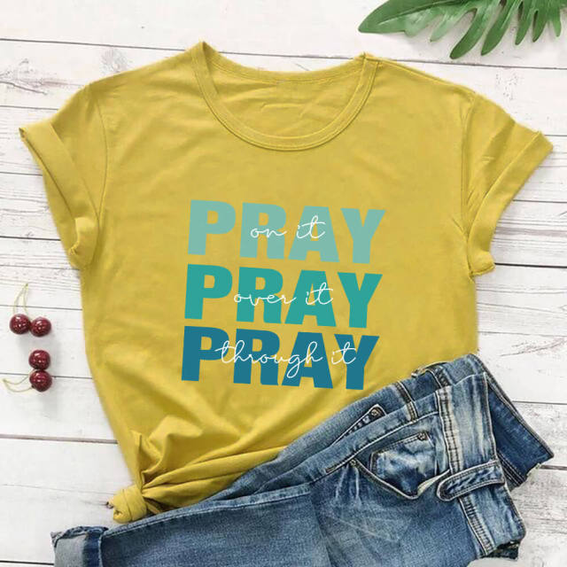 Pray On It Pray Over It T-Shirt - Positive Mentality Boutique 