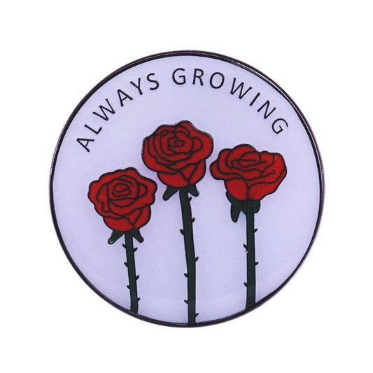 Always Growing- Self Love Rose Pin - Positive Mentality Boutique 