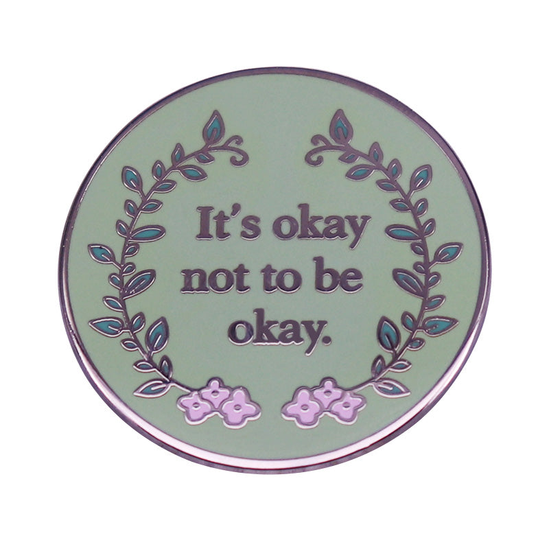 It's Okay Not to Be Okay - Positive Mentality Boutique 