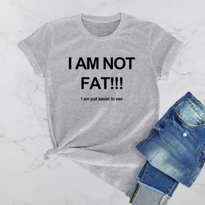 I Am Not Fat T-Shirt - Positive Mentality Boutique 