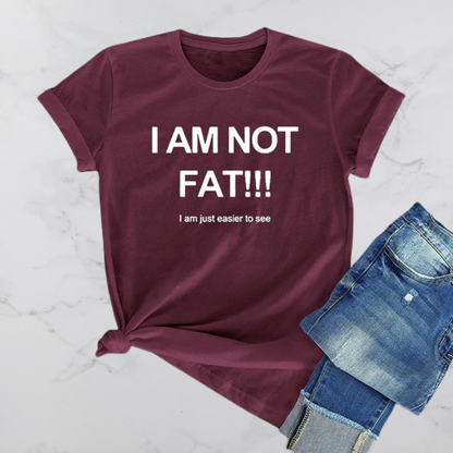 I Am Not Fat T-Shirt - Positive Mentality Boutique 