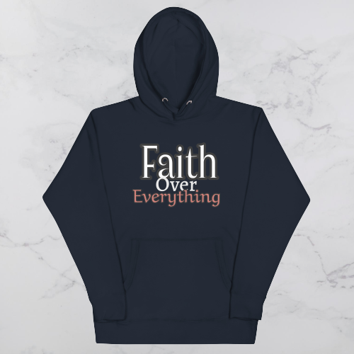 Faith Over Everything Hoodie