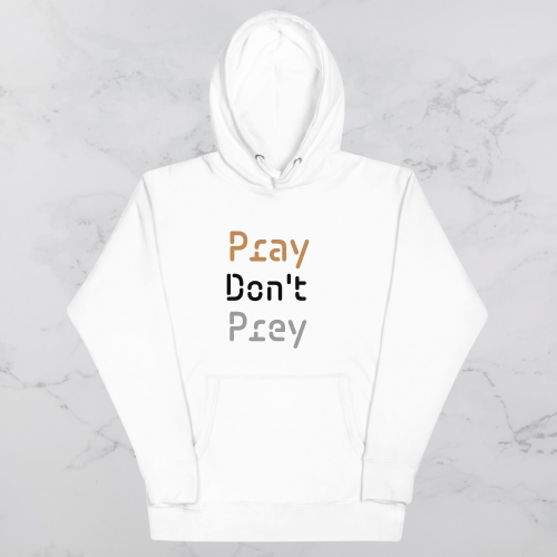 Pray Don't Prey