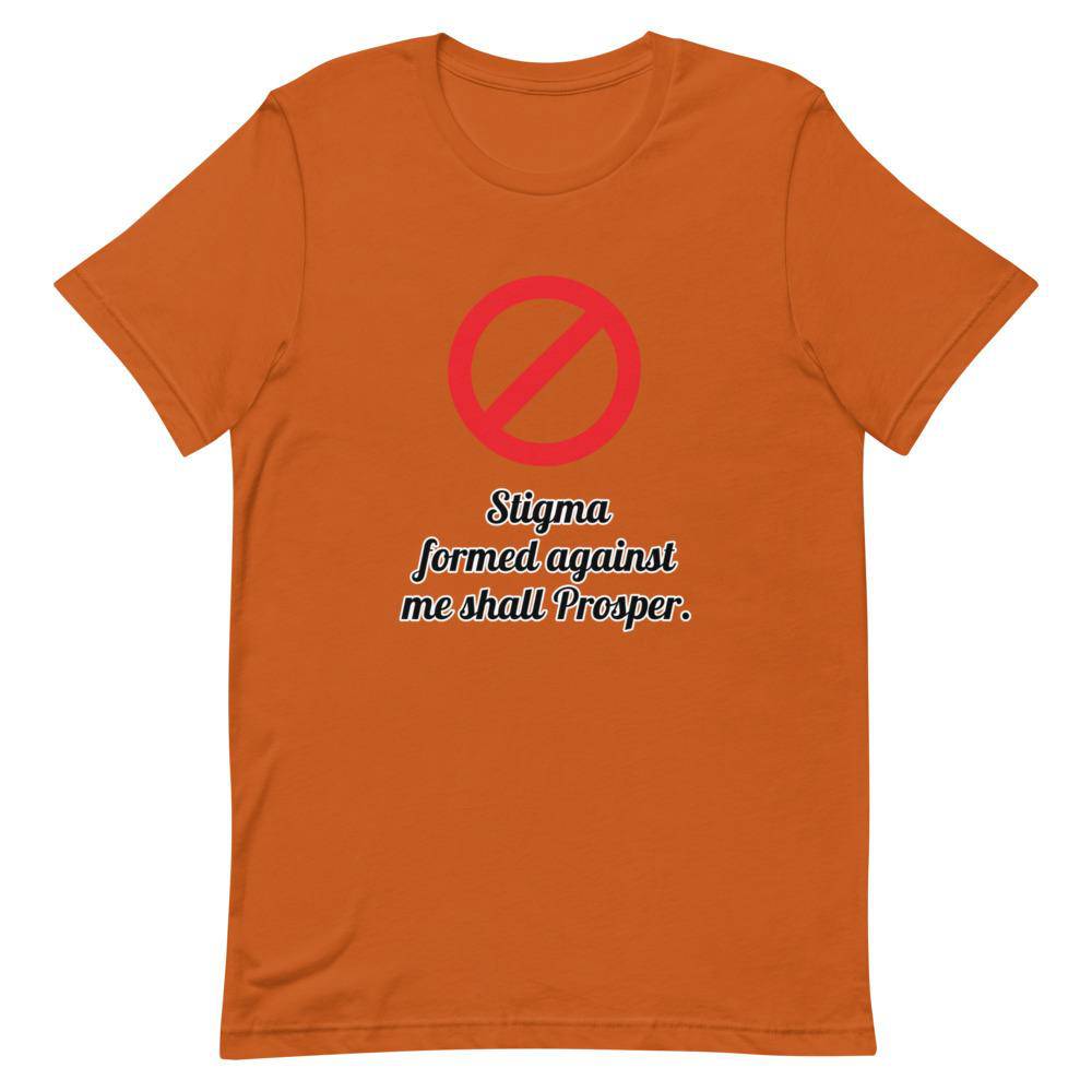 No Stigma Shall Prosper T-Shirt - Positive Mentality Boutique 