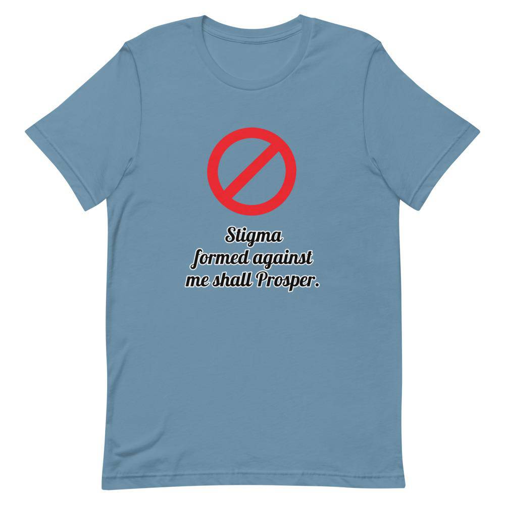 No Stigma Shall Prosper T-Shirt - Positive Mentality Boutique 