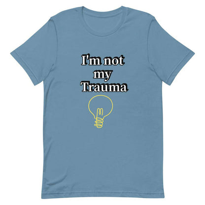 Not my Trauma T-Shirt - Positive Mentality Boutique 