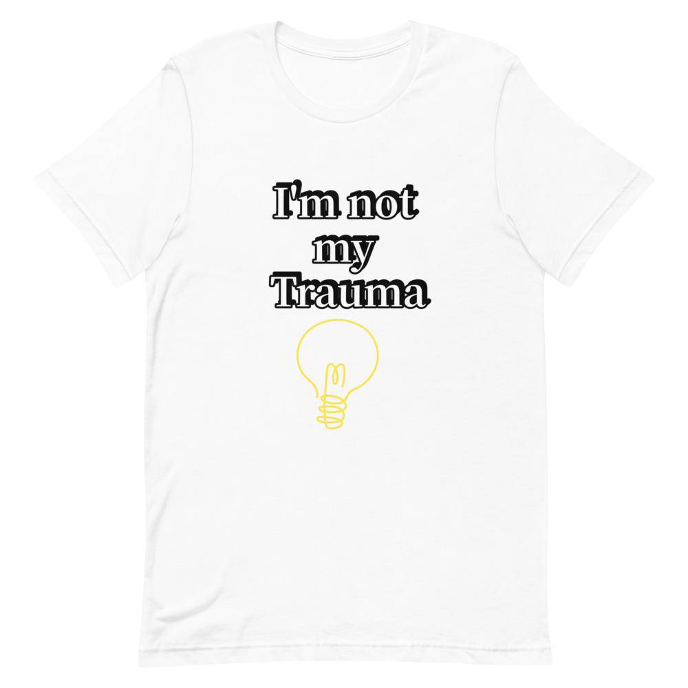 Not my Trauma T-Shirt - Positive Mentality Boutique 