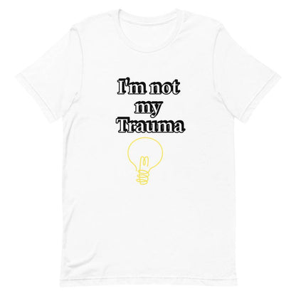 Not my Trauma T-Shirt - Positive Mentality Boutique 